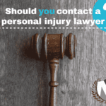 Should You Contact A Personal Injury Lawyer?