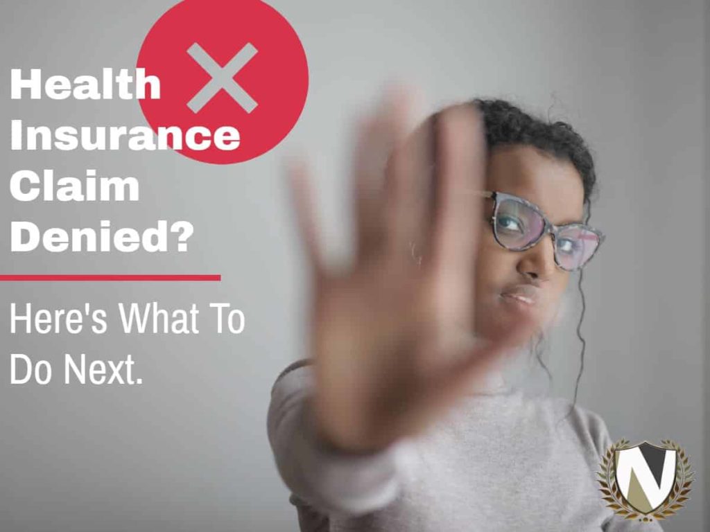 Health Insurance Claim Denied? Here's What To Do Next.