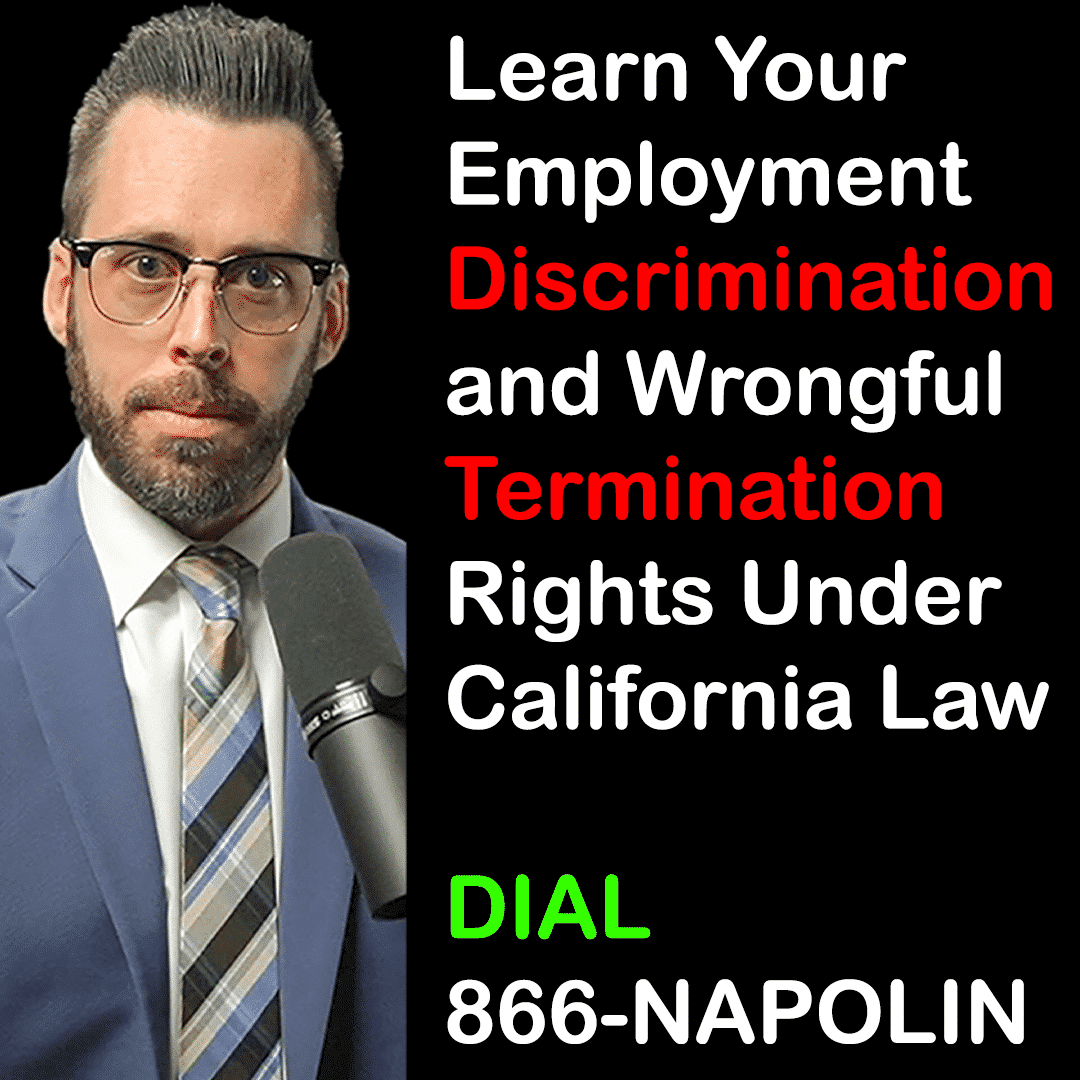 Learn Your Employment Discrimination and Wrongful Termination Rights Under California Law