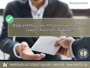 Wage and Hour Law - #1 California Employment Lawyer - Representing Workers