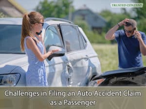Challenges in Filing an Auto Accident Claim as a Passenger