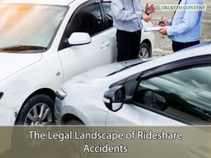 The Legal Landscape of Rideshare Accidents