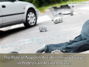 The Role of Napolin Accident Injury Lawyer in Pedestrian Accident Cases