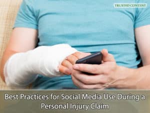 Best Practices for Social Media Use During a Personal Injury Claim