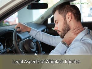 Legal Aspects of Whiplash Injuries