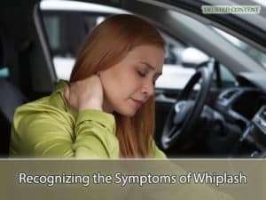 Recognizing the Symptoms of Whiplash