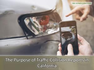 The Purpose of Traffic Collision Reports in California