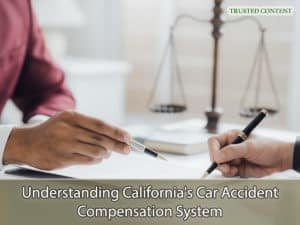 Understanding California's Car Accident Compensation System