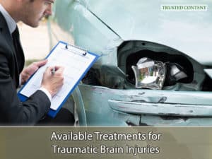 Available Treatments for Traumatic Brain Injuries