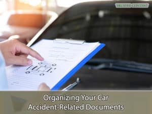 Organizing Your Car Accident-Related Documents