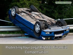 Protecting Your Legal Right to Financial Compensation