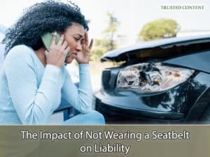 The Impact of Not Wearing a Seatbelt on Liability