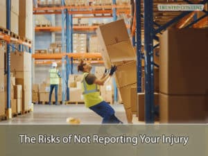 The Risks of Not Reporting Your Injury