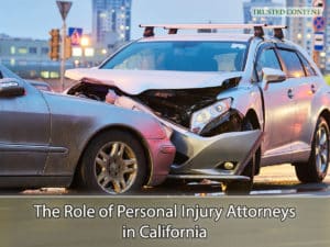 The Role of Personal Injury Attorneys in California