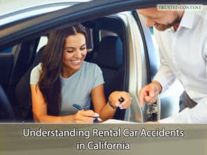 Understanding Rental Car Accidents in California