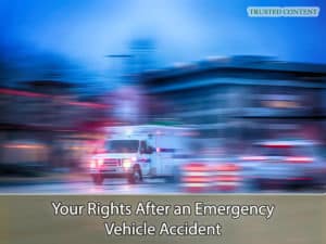 Your Rights After an Emergency Vehicle Accident