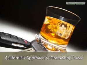 California's Approach to Dram Shop Laws