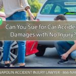 Your Legal Rights in California: Can You Sue for Car Accident Damages Without an Injury?