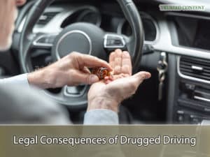 Legal Consequences of Drugged Driving