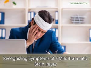 Recognizing Symptoms of a Mild Traumatic Brain Injury