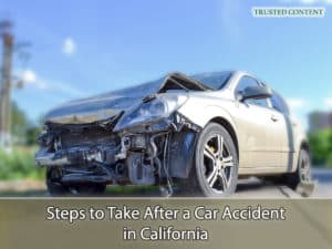 Steps to Take After a Car Accident in California