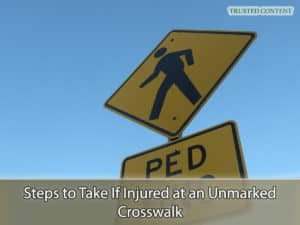 Steps to Take If Injured at an Unmarked Crosswalk