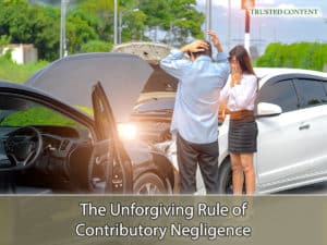 The Unforgiving Rule of Contributory Negligence