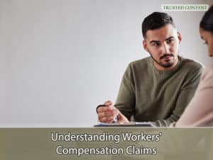 Understanding Workers' Compensation Claims