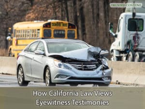 How California Law Views Eyewitness Testimonies