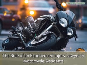 The Role of an Experienced Injury Lawyer in Motorcycle Accidents