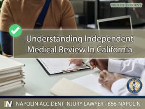 Understanding Independent Medical Reviews- A Guide for Injured Workers in California