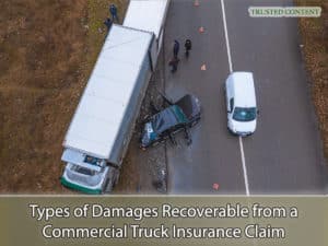 Types of Damages Recoverable from a Commercial Truck Insurance Claim