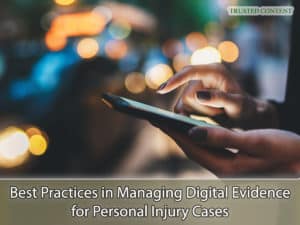 Best Practices in Managing Digital Evidence for Personal Injury Cases