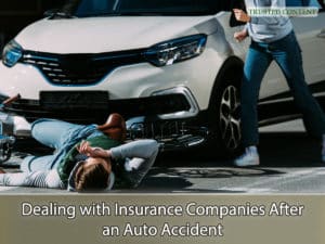Dealing with Insurance Companies After an Auto Accident