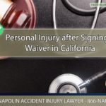 Dealing with Personal Injury after Signing a Waiver in California