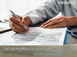 Decoding Medical Liens in Personal Injury Cases