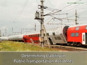Determining Liability in Public Transportation Accidents