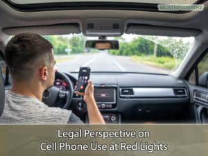 Legal Perspective on Cell Phone Use at Red Lights