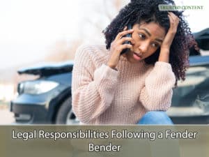 Legal Responsibilities Following a Fender Bender
