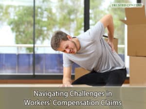 Navigating Challenges in Workers' Compensation Claims