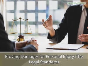 Proving Damages for Personal Injury- The Legal Standards