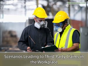 Scenarios Leading to Third-Party Claims in the Workplace