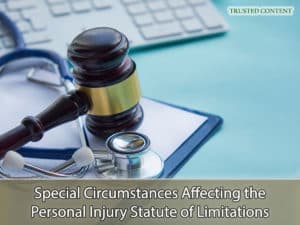 Special Circumstances Affecting the Personal Injury Statute of Limitations
