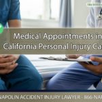 The Crucial Role of Medical Appointments in California Personal Injury Cases
