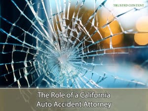 The Role of a California Auto Accident Attorney