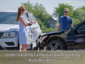 Understanding California Law Regarding Auto Accidents