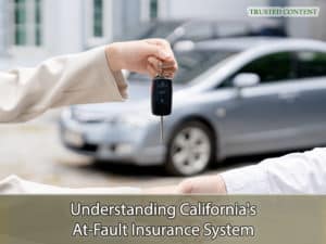 Understanding California's At-Fault Insurance System