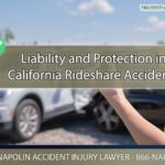 Understanding Liability and Protection in California Rideshare Accidents