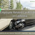 Understanding When Employers are Accountable for Employee-Related Car Accidents in California