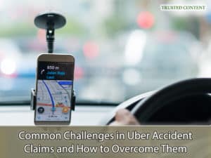 Common Challenges in Uber Accident Claims and How to Overcome Them